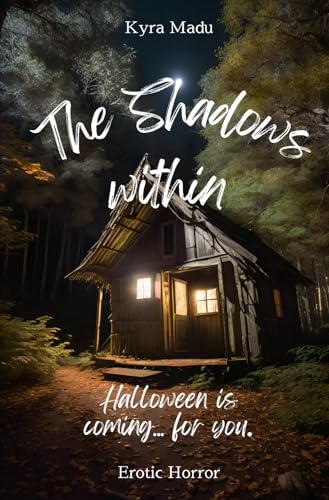 The Shadows Within: An erotic halloween horror novel (The Depravity Series, Band 1)
