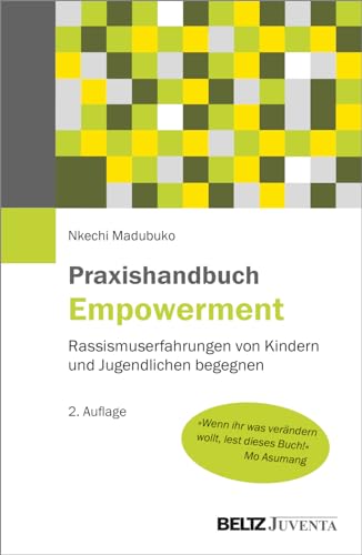 Praxishandbuch Empowerment: Rassismuserfahrungen von Kindern und Jugendlichen begegnen von Beltz Juventa