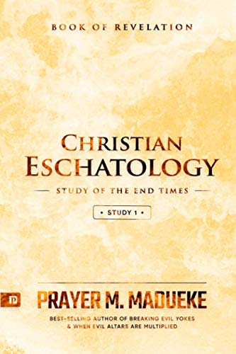 Christian Eschatology - Study 1: Book of Revelation von Independently published
