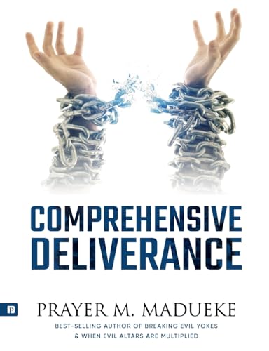 Comprehensive Deliverance (The A-Z of Complete Deliverance, Band 2)