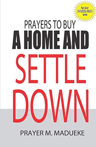 Prayers to buy a home and settle down (40 Prayer Giants) von CREATESPACE