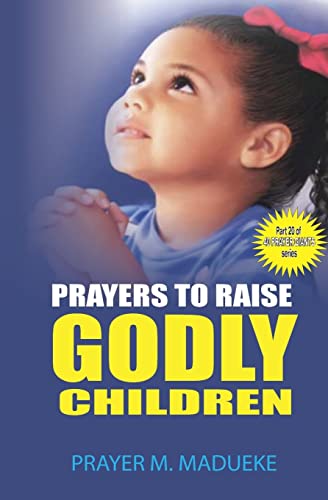 Prayers to raise godly children (Marriage Miracles)