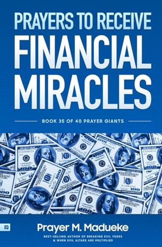 Prayers to receive financial miracles (40 Prayer Giants, Band 35) von CREATESPACE