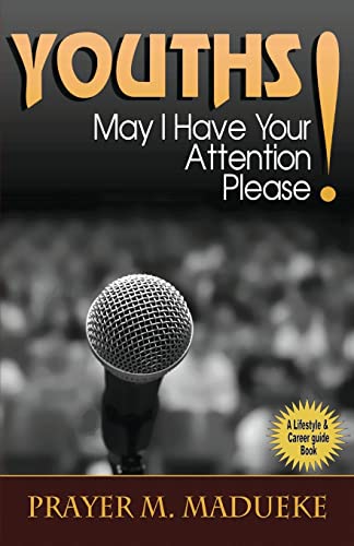 Youths, May I Have Your Attention Please? von CREATESPACE