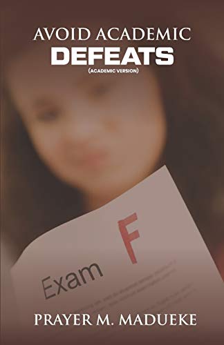 Avoid Academic Defeats (Academic Excellence, Band 4) von Independently Published