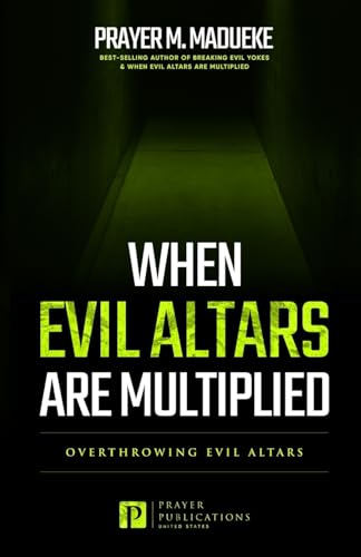 When Evil Altars are Multiplied (Dealing With Evil Altars, Band 1)