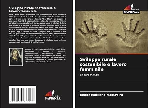 Sviluppo rurale sostenibile e lavoro femminile: Un caso di studio von Edizioni Sapienza