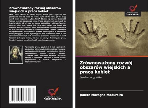 Zrównowa¿ony rozwój obszarów wiejskich a praca kobiet: Studium przypadku von Wydawnictwo Nasza Wiedza