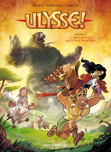 Ulysse ! - Tome 02: Il faut sauver la Pythie Salpetria Ulysse ! - Tome 02: Il faut sauver la Pythie Salpetria von VENTS D'OUEST