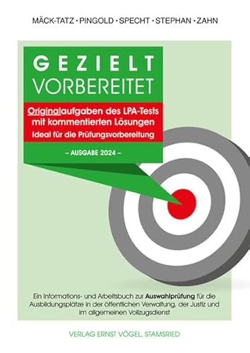 Gezielt vorbereitet Originalaufgaben des LPA-Tests mit kommentierten Lösungen. Ideal für die Prüfungsvorbereitung. -Ausgabe 2024-: Ein Informations- ... der Justiz und im allgemeinen Vollzugsdienst