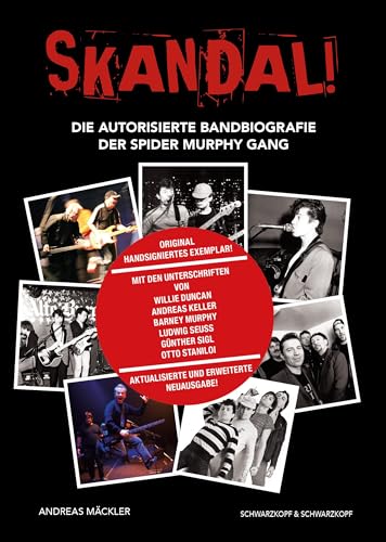 SKANDAL! Die Spider Murphy Gang. Original handsigniertes Exemplar! Unterschriften von Willie Duncan, Andreas Keller, Barney Murphy, Ludwig Seuss, ... Ludwig Seuss, Günther Sigl, Otto Staniloi!