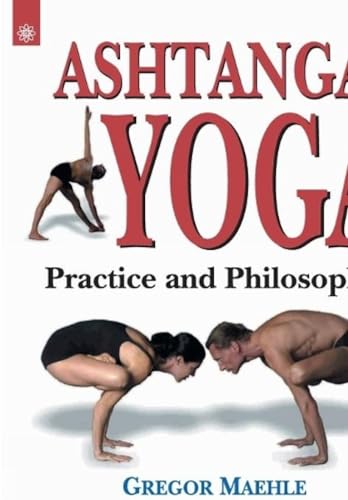 Ashtanga Yoga: Practice and Philosophy