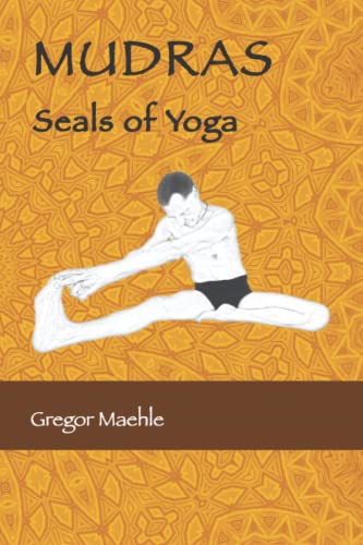 MUDRAS Seals of Yoga von Kaivalya Publications