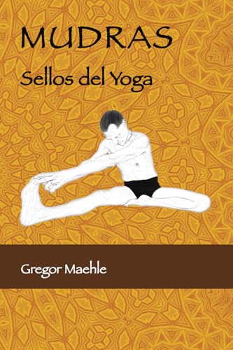 Mudras Sellos Del Yoga von Kaivalya Publications