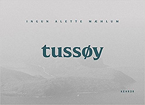 Ingun Alette Mæhlum: Tussøy