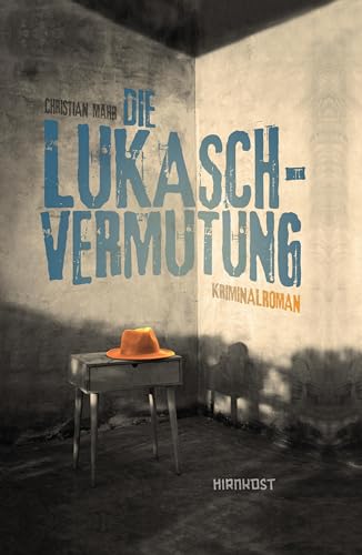 Die Lukasch-Vermutung: Kriminalroman