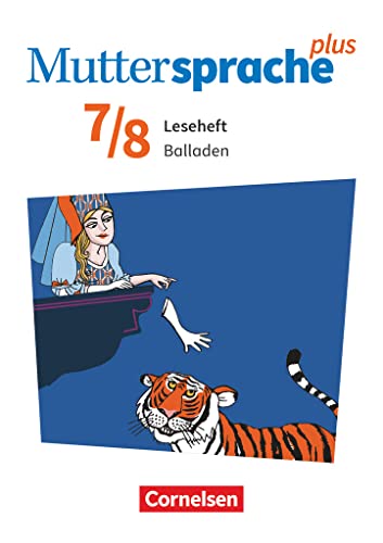 Muttersprache plus - Allgemeine Ausgabe 2020 und Sachsen 2019 - 7./8. Schuljahr: Balladen - Leseheft Muttersprache plus - Allgemeine Ausgabe 2020 und Sachsen 2019 - 7./8. Schuljahr: Balladen - Leseheft