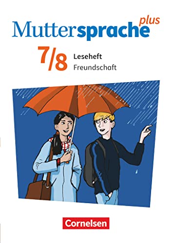 Muttersprache plus - Allgemeine Ausgabe 2020 und Sachsen 2019 - 7./8. Schuljahr: Freundschaft - Leseheft
