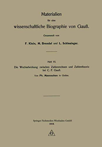 Die Wechselwirkung zwischen Zahlenrechnen und Zahlentheorie bei C. F. Gauß von Vieweg+Teubner Verlag