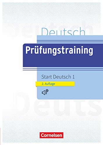 Prüfungstraining DaF - A1: Start Deutsch 1 - Übungsbuch - Mit Lösungen und Audios online