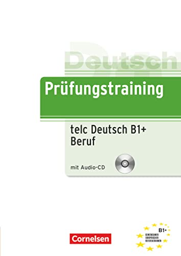 Prüfungstraining DaF - B1: telc-Test B1 + Beruf - Übungsbuch mit CD