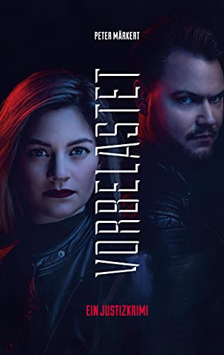 Vorbelastet: Justizkrimi