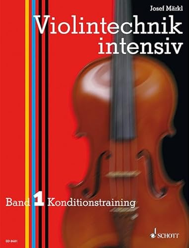 Violintechnik intensiv: Konditionstraining. Band 1. Violine. von Schott Music