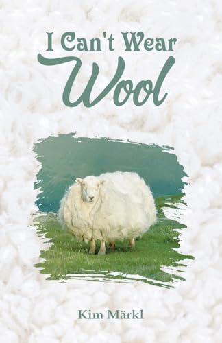 I Can't Wear Wool