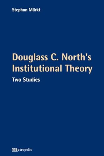 Douglass C. North's Institutional Theory: Two Studies