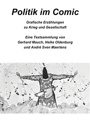 Politik im Comic: Grafische Erzählungen zu Krieg und Gesellschaft (Zeichnen und Erzählen) von Books on Demand