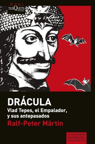 Drácula : Vlad Tepes, El Empalador y sus antepasados (MAXI, Band 16) von Maxi-Tusquets