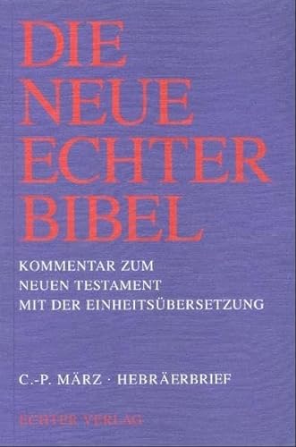 Die Neue Echter-Bibel. Kommentar / Kommentar zum Neuen Testament mit Einheitsübersetzung. Gesamtausgabe / Hebräerbrief: BD 16