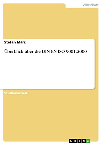 Überblick über die DIN EN ISO 9001:2000 von GRIN Verlag