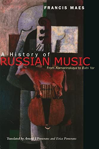 A History of Russian Music: From Kamarinskaya to Babi Yar von University of California Press