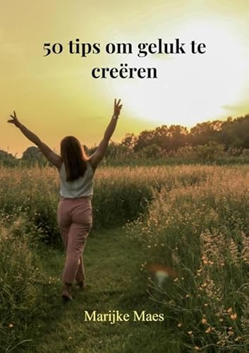 50 tips om geluk te creëren von Brave New Books