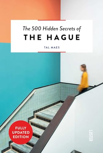 The 500 Hidden Secrets of the Hague Revised von Luster Publishing