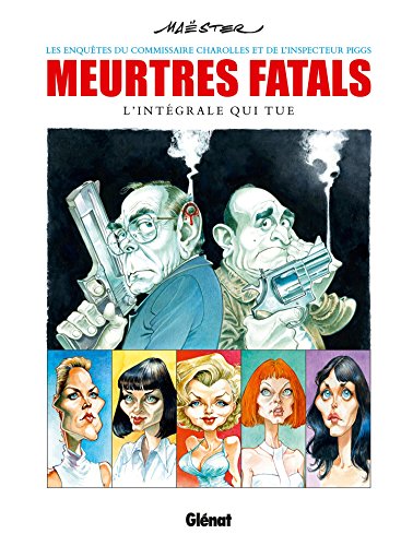 Meurtres fatals - Intégrale: L'intégrale qui tue von GLÉNAT BD
