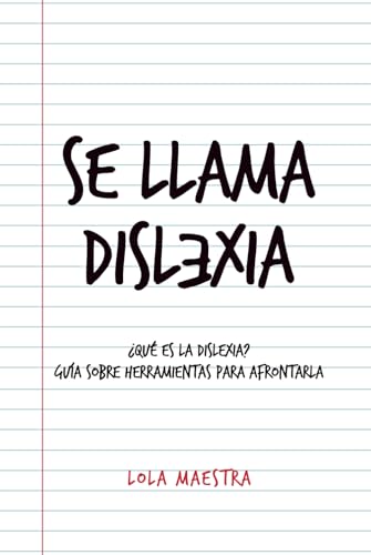 Se llama dislexia: ¿Qué es la dislexia? Guía de herramientas para afrontarla von Editorial Letra Minúscula