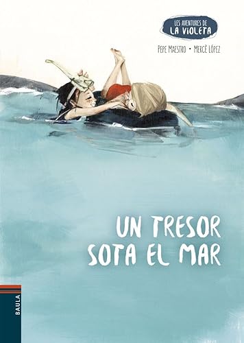 Un tresor sota el mar (Les aventures de la Violeta, Band 6) von Baula