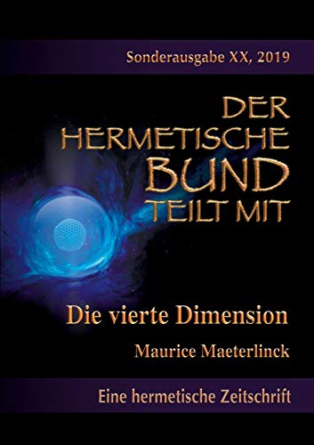 Die vierte Dimension (Der hermetische Bund teilt mit: Sonderausgabe, Band 20)
