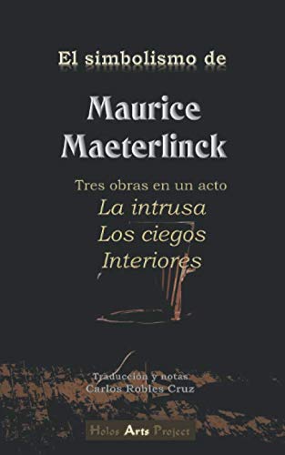 El simbolismo de Maurice Maeterlinck El simbolismo de Maurice Maeterlinck von Independently published