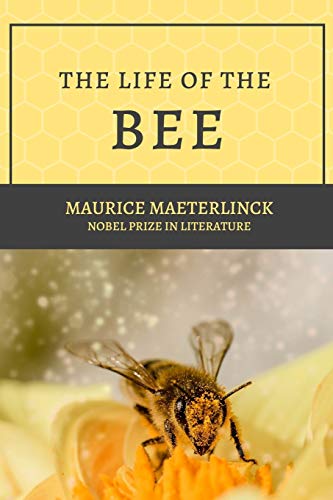 The Life of the Bee: Nobel prize in Literature von Independently Published
