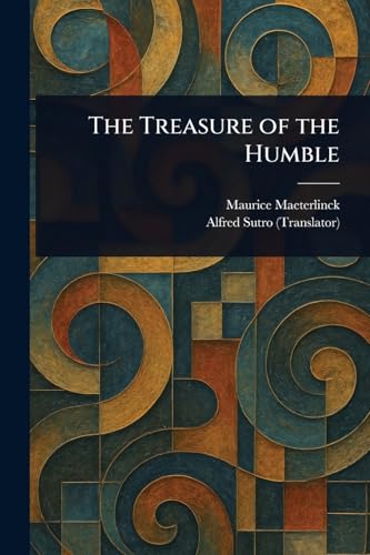 The Treasure of the Humble The Treasure of the Humble von Anson Street Press
