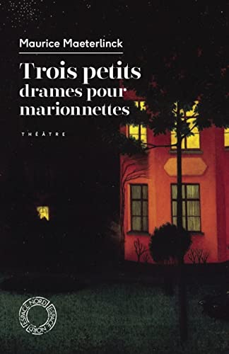 Trois petits drames pour marionnettes Trois petits drames pour marionnettes