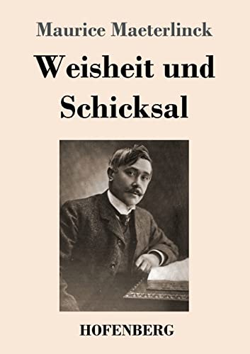 Weisheit und Schicksal Weisheit und Schicksal von Hofenberg