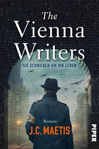 The Vienna Writers – Sie schrieben um ihr Leben: Roman | Holocaust-Roman vor dem Hintergrund der Judenverfolgung