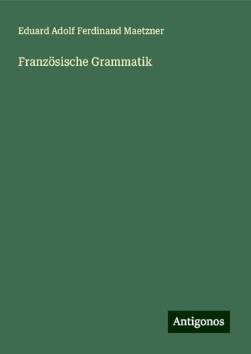 Französische Grammatik von Antigonos Verlag