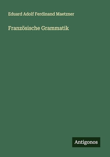 Französische Grammatik von Antigonos Verlag