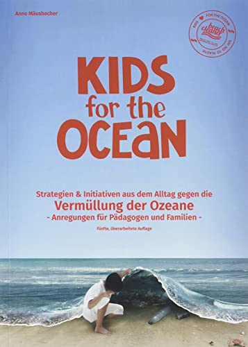 Kids for the Ocean: Strategien & Initiativen aus dem Alltag gegen die Vermüllung der Ozeane von Erlanger Verlag für Mission und Ökumene