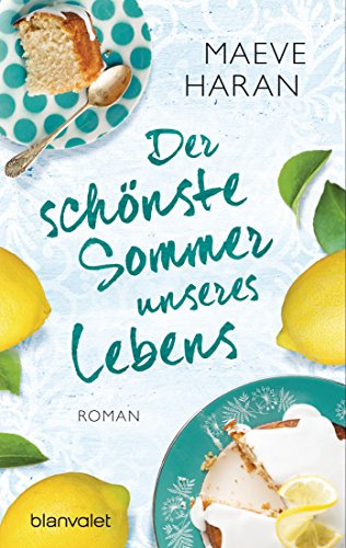 Der schönste Sommer unseres Lebens: Roman von Blanvalet